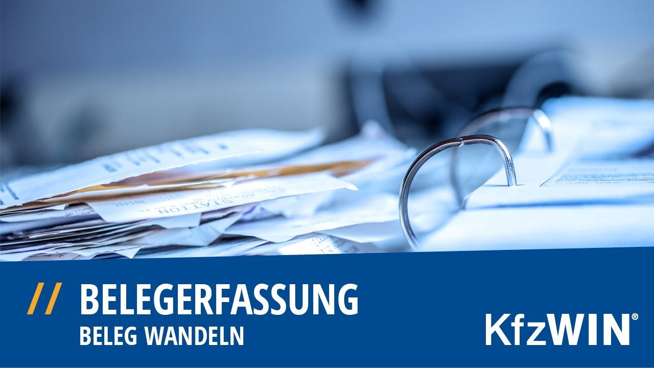 025 - KfzWin Belegerfassung - Beleg wandeln