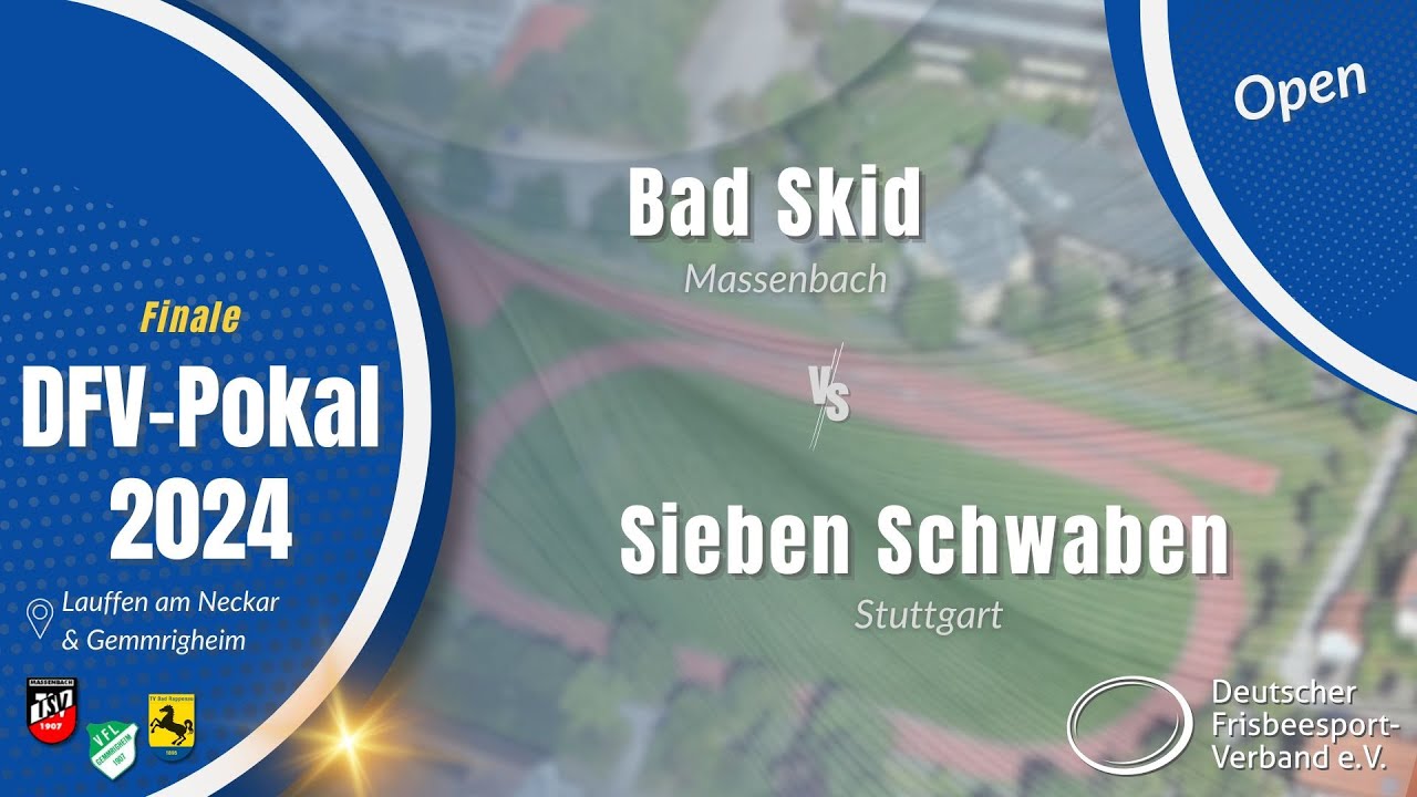 DFV Pokal Open 2024 | FINALE Bad Skid vs Sieben Schwaben