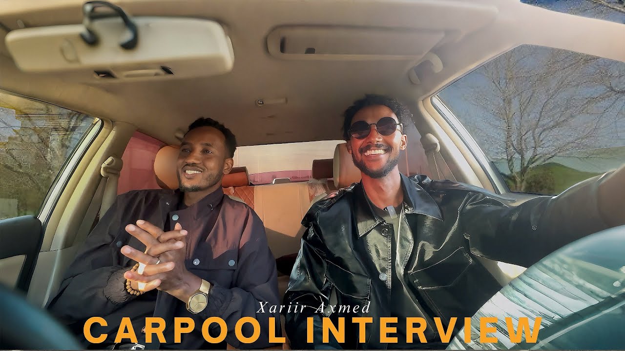 Xariir Axmed Waraysi Gadhiga dhexdiisa ( Carpool Interview