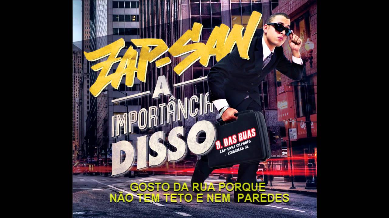 09. ZAP SAN, GILPON&Ecirc;S E LINDOMAR 3L - DAS RUAS (PROD. GILPON&Ecirc;S)