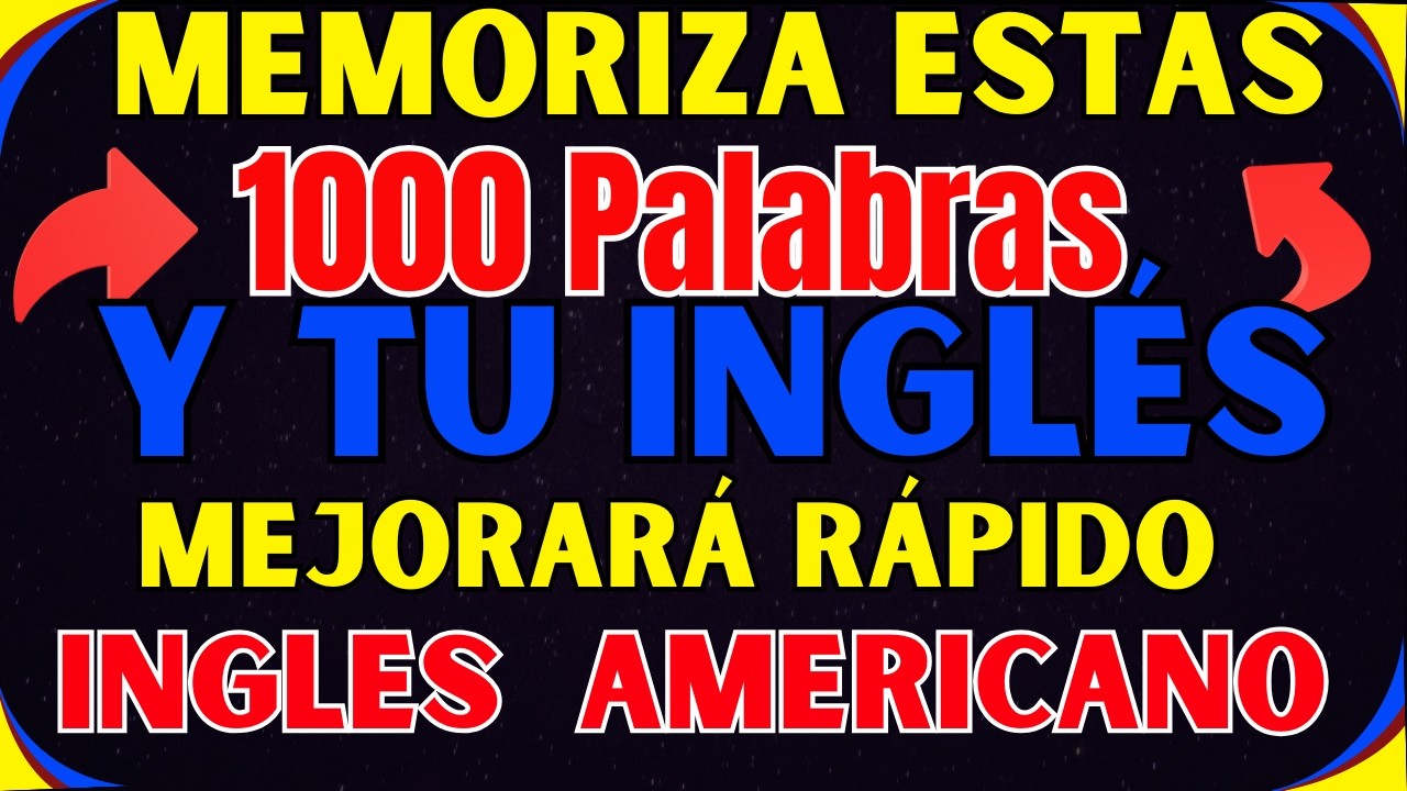 🧠 Memoriza 1000 Palabras y Mejora Tu Inglés