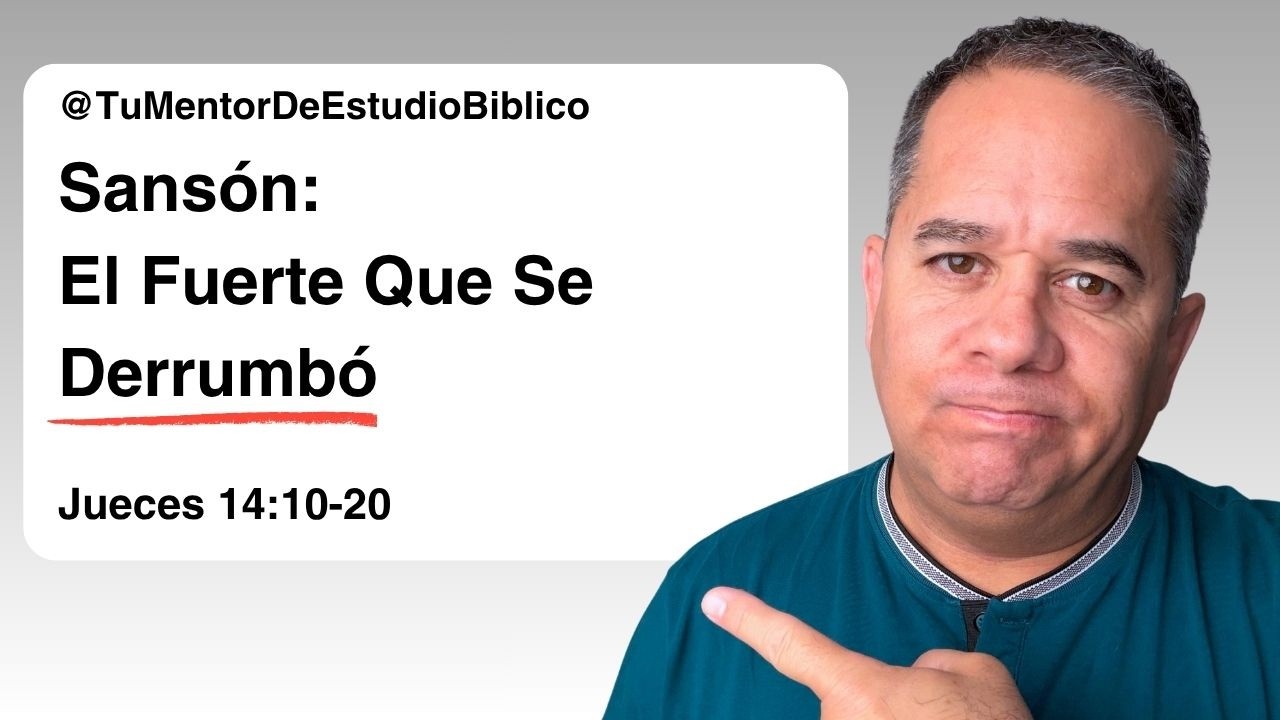 El Peligro de Jugar con la Tentación | Lecciones de Sansón (Jueces 14:10-20)