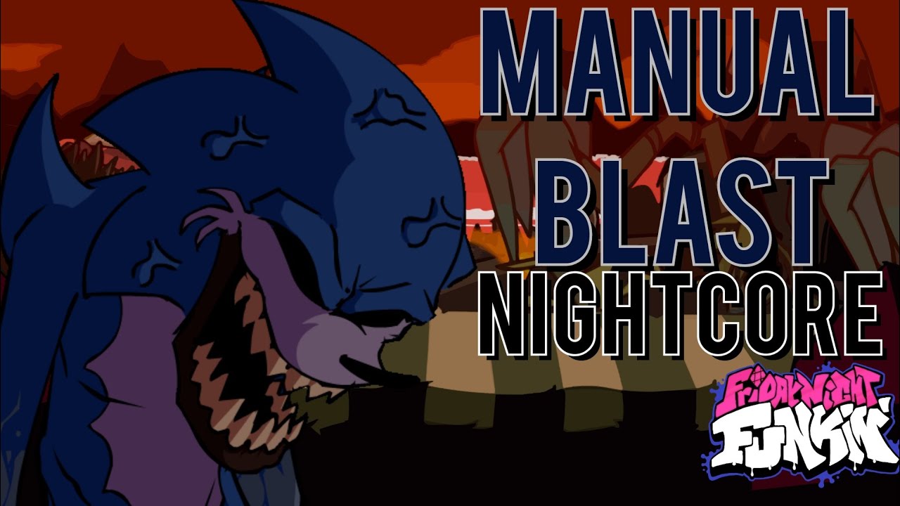 Manual Blast (Nightcore) | Friday Night Funkin' Vs Hog | Sonic.exe 3.0 Restored