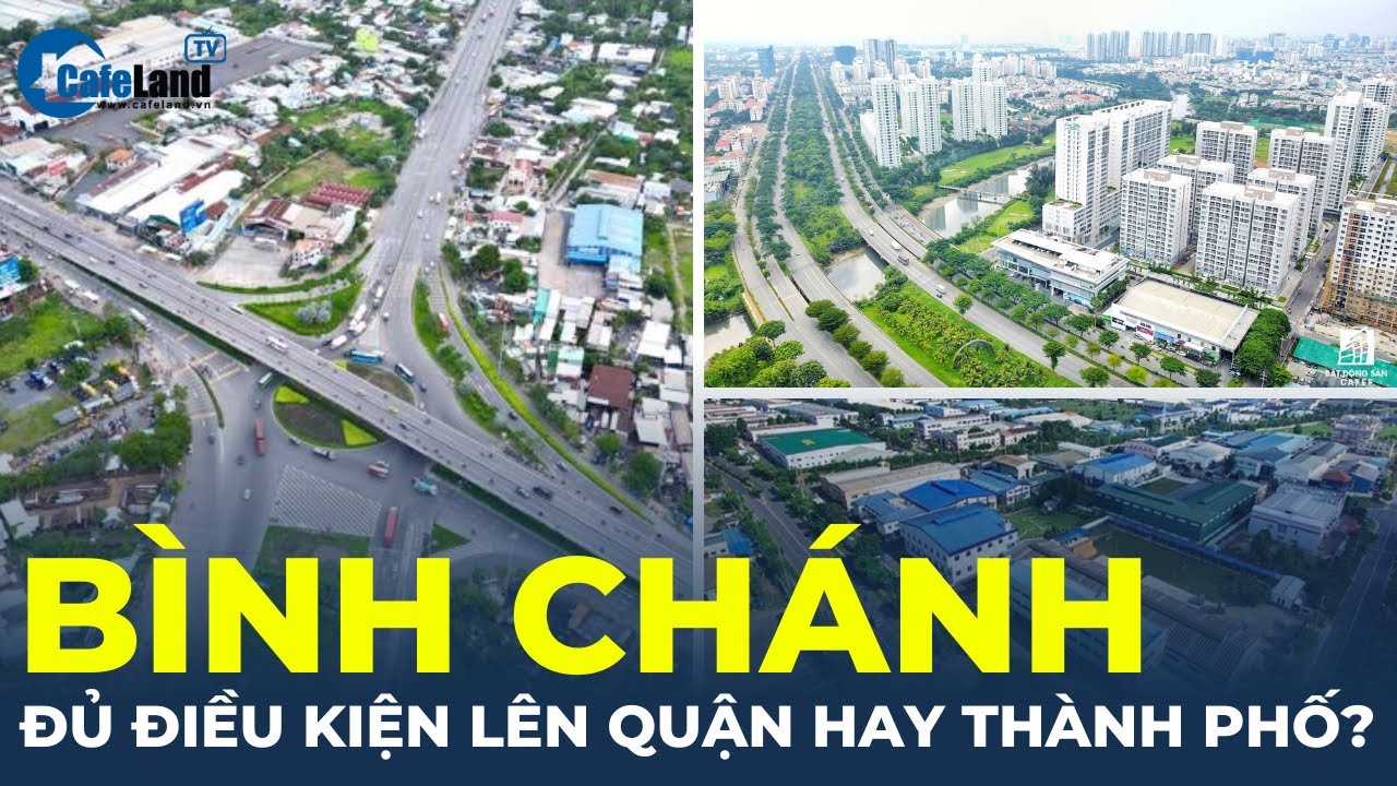 Bình Chánh đủ điều kiện lên quận hay thành phố? | CafeLand