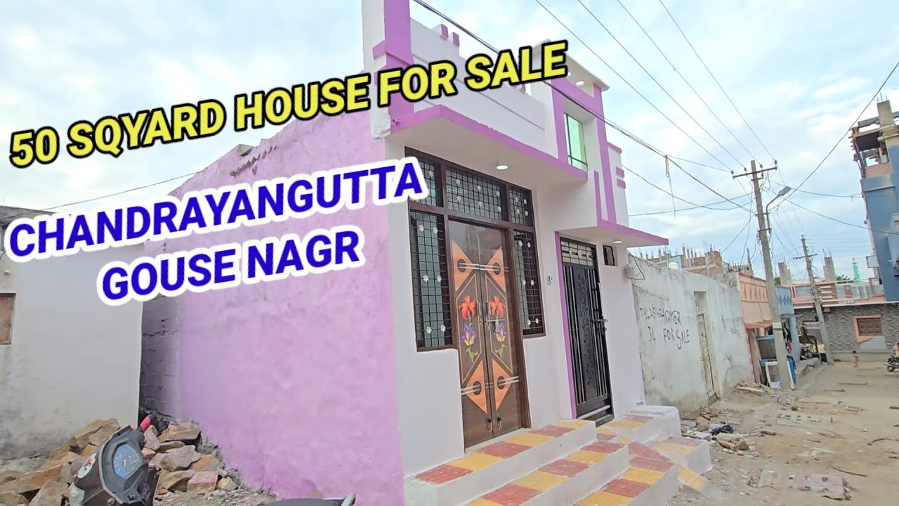 HOUSE FOR SALE IN CHANDRAYANGUTTA GOUSE NAGAR HYDERABAD  50 SQYARD