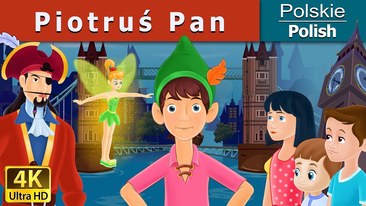 Piotruś Pan | Peter Pan in Polish | Bajki dla Dzieci | @PolishFairyTales