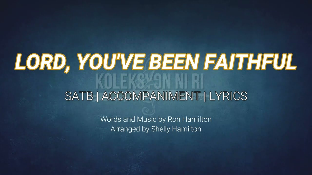 Lord You've Been Faithful | SATB | Piano