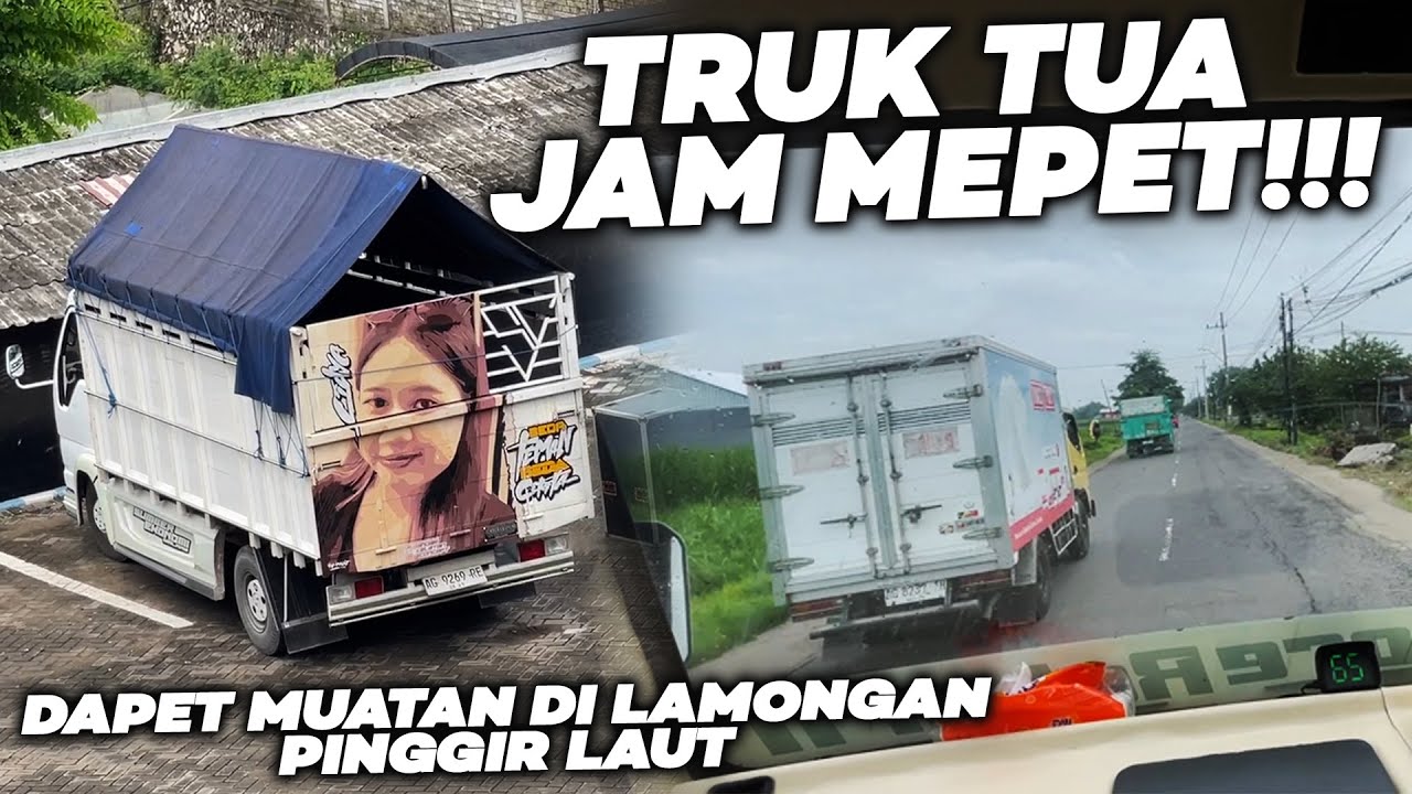 TRUK TUA DI PAKSA CEPAT‼️ AMBIL MUATAN JAM NYA MEPET