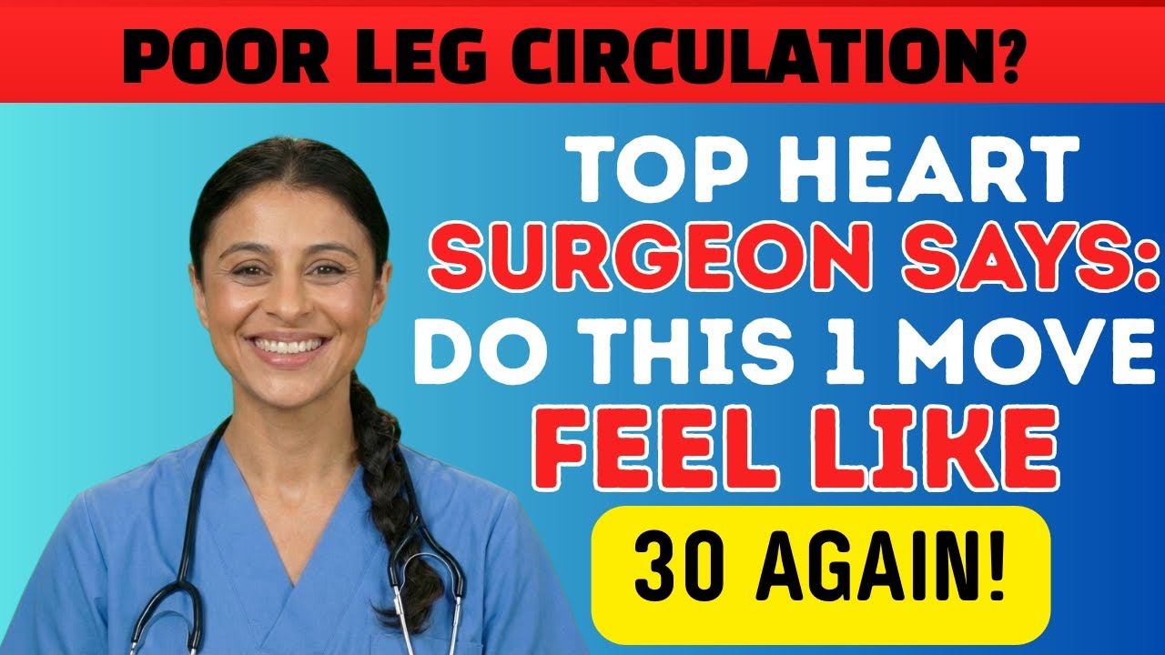 Surgeon REVEALS: Do THIS Exercise for Poor Leg Circulation After 60 | Senior Health