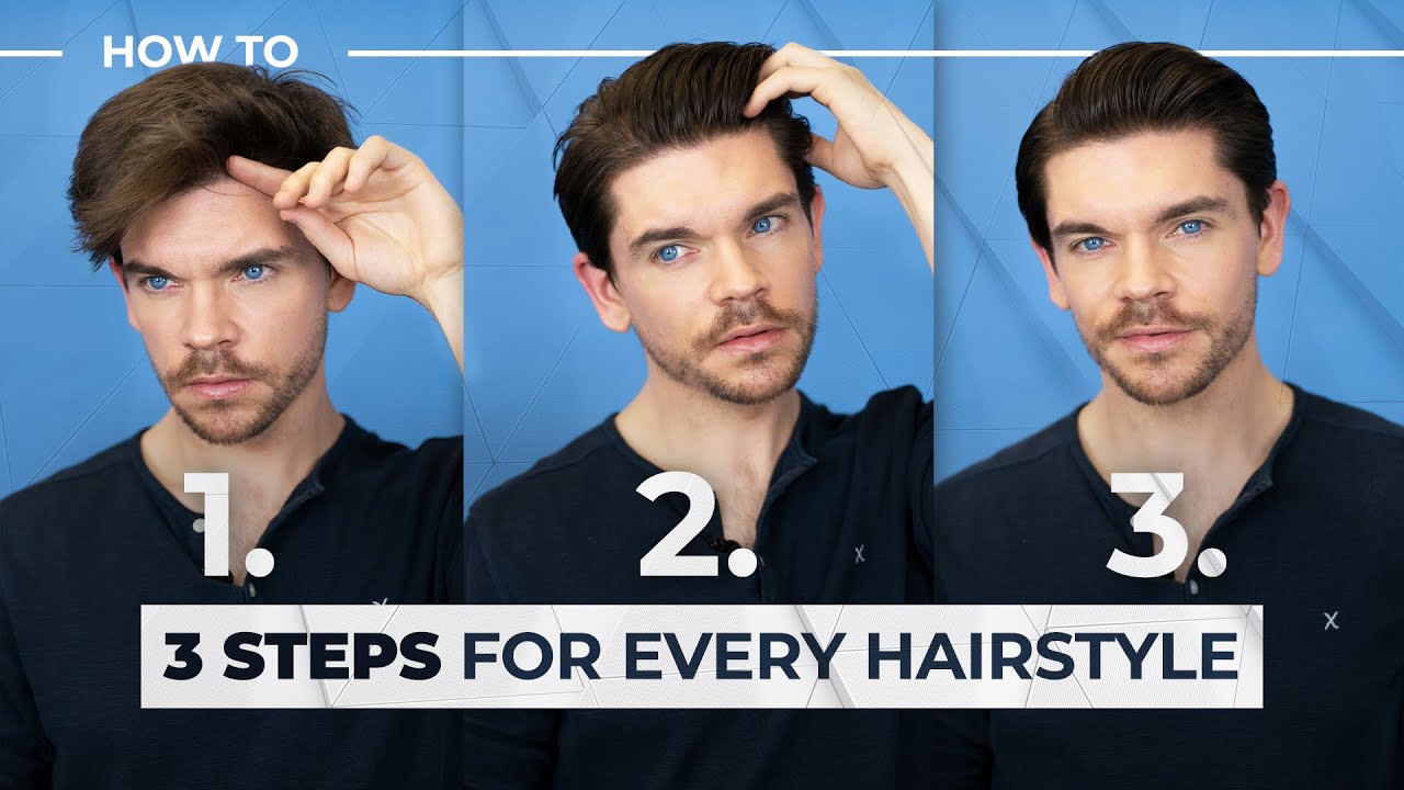 The 3 Steps For EVERY Hairstyle | Men's Hair