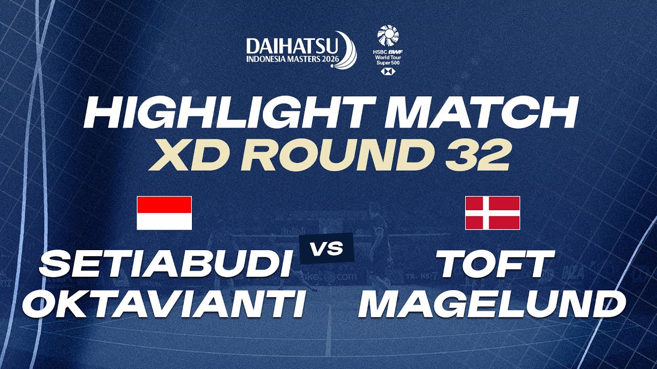 Highlight Match: B SETIABUDI (INA) / M Daeva OKTAVIANTI (INA) vs.J TOFT (DEN) / A MAGELUND (DEN)