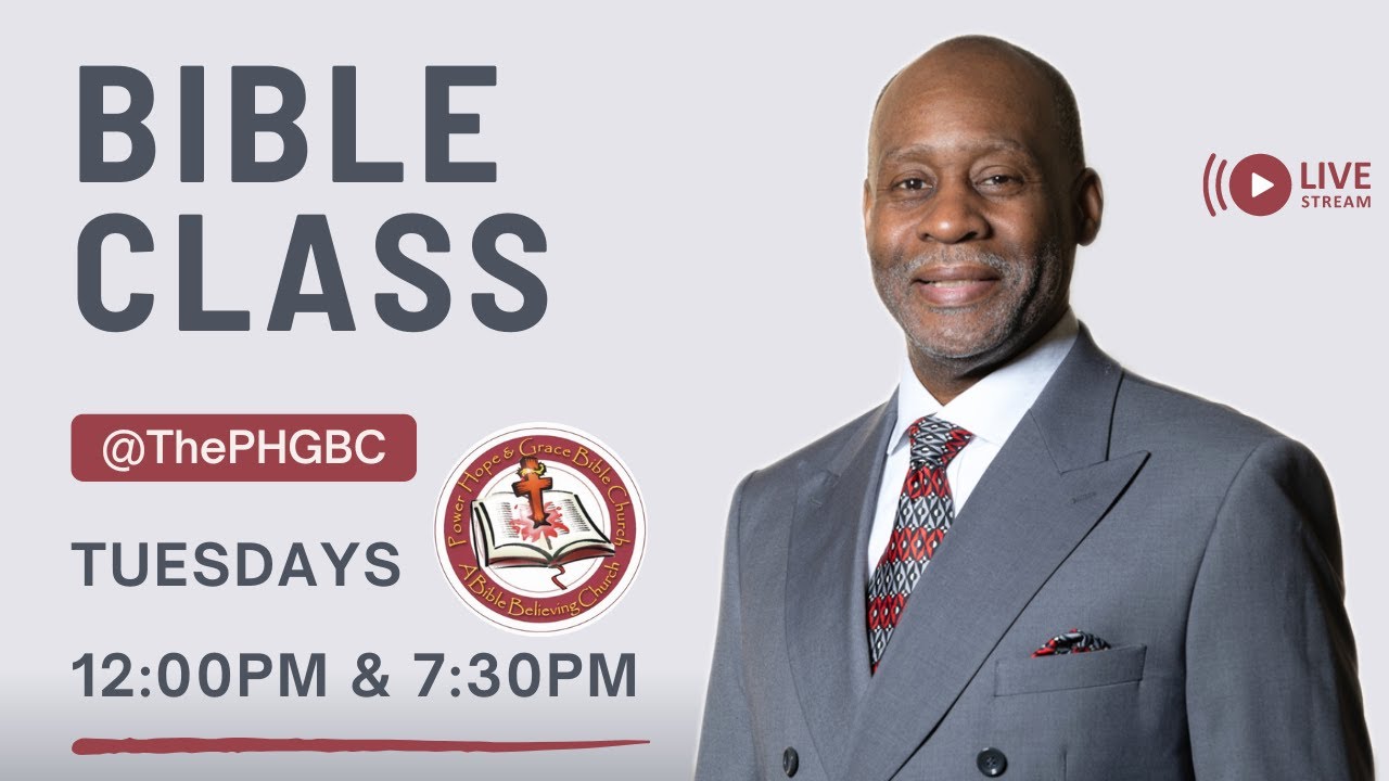 PHGBC Tuesday  (Noon) Bible Class Live Stream 12:00PM