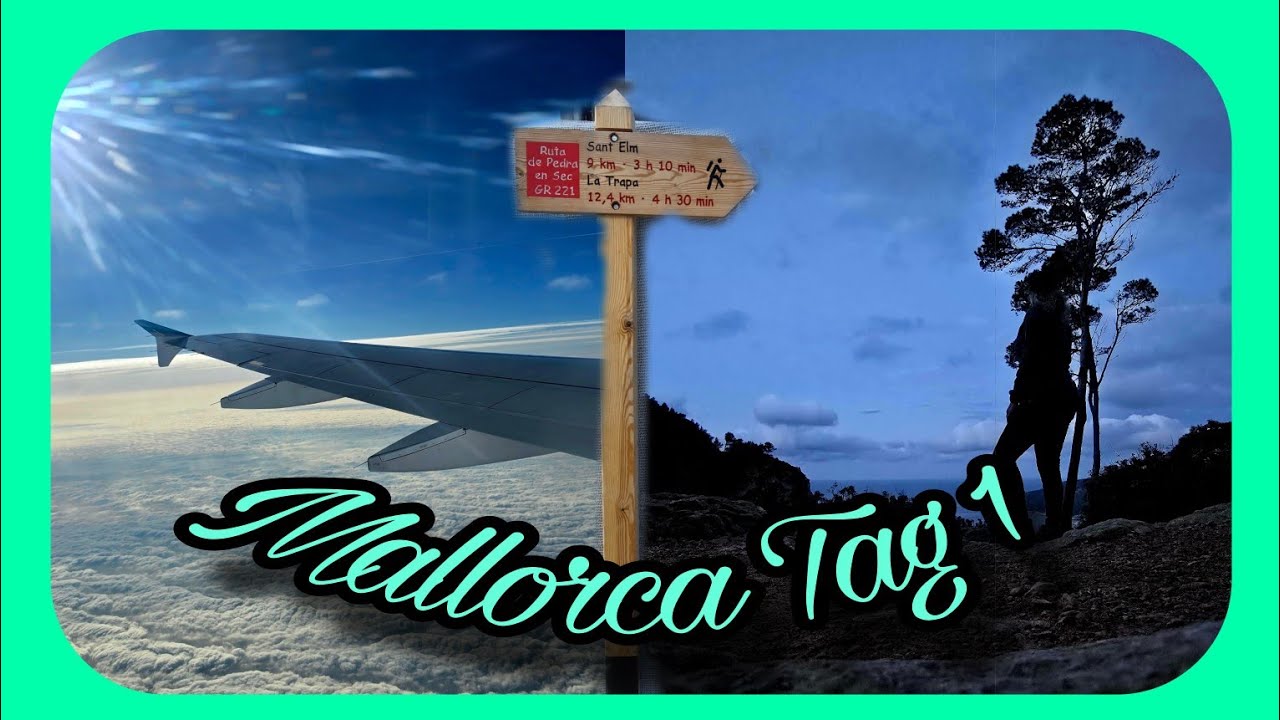 Carmen goes Mallorca / Tag 1 / Solo Trekking GR 221 Serra de Tramuntana  Port D'Antratx  - La Trapa