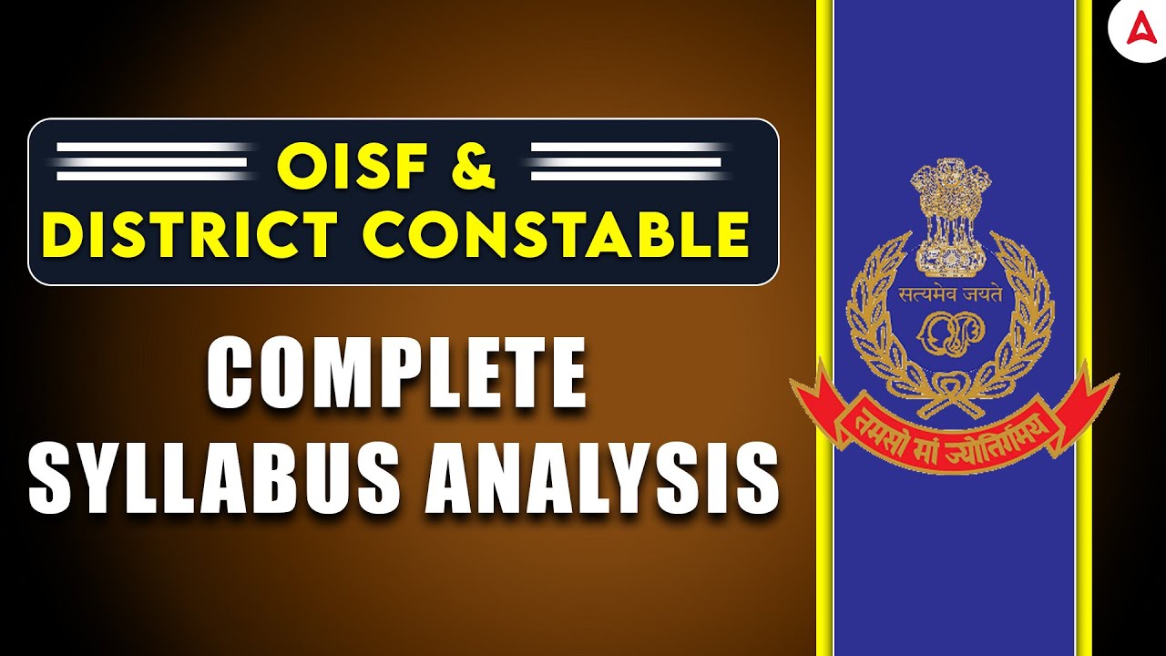 OISF and District Constable Syllabus | OISF and District Constable Recruitment 2025