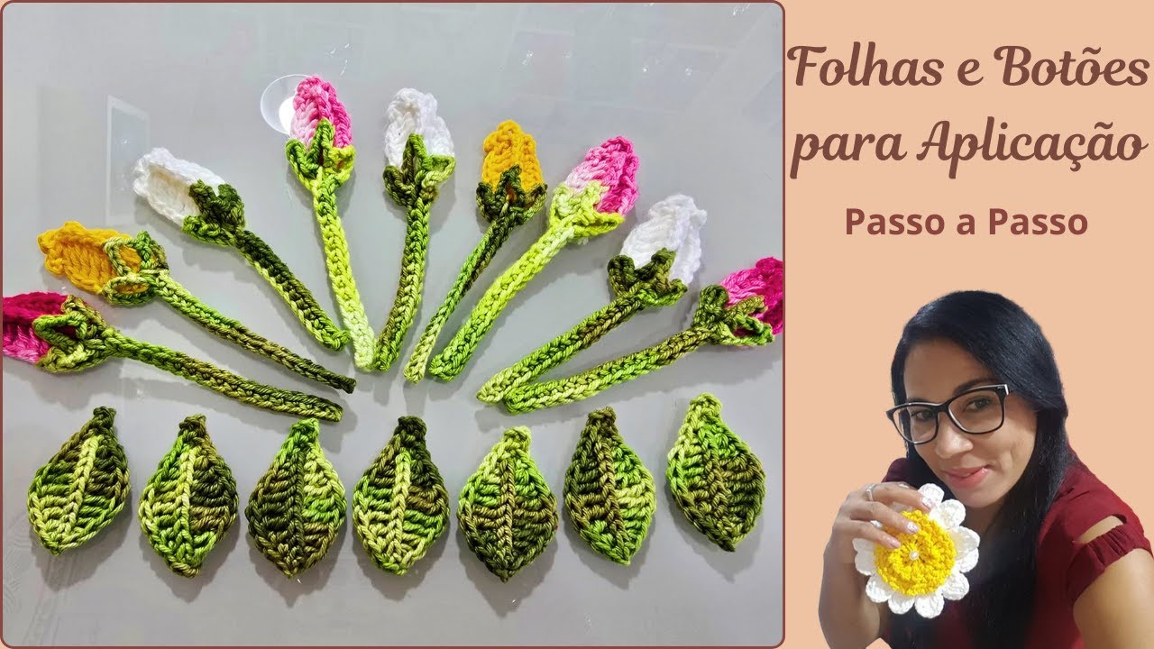 FOLHAS E BOTÕES DE ROSA DE CROCHÊ PARA APLICAÇÃO - Passo a Passo - Alvenir Svagera