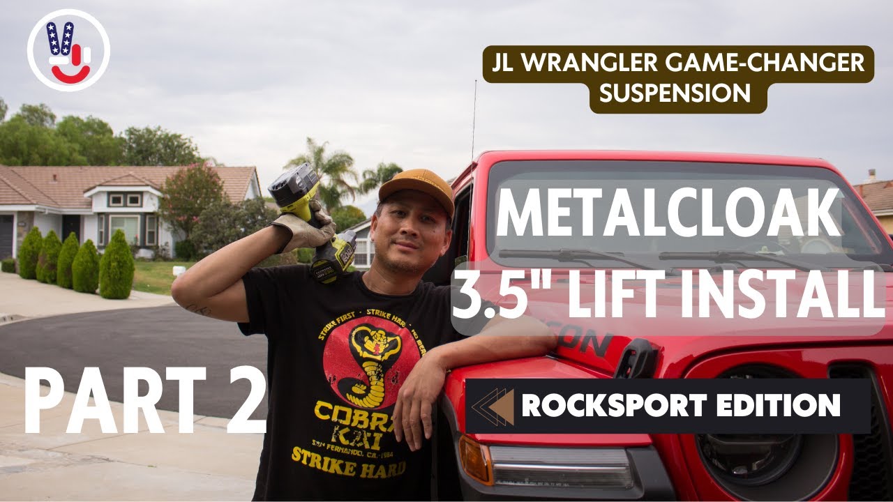 Jeep JL Metalcloak Lift Install 3.5