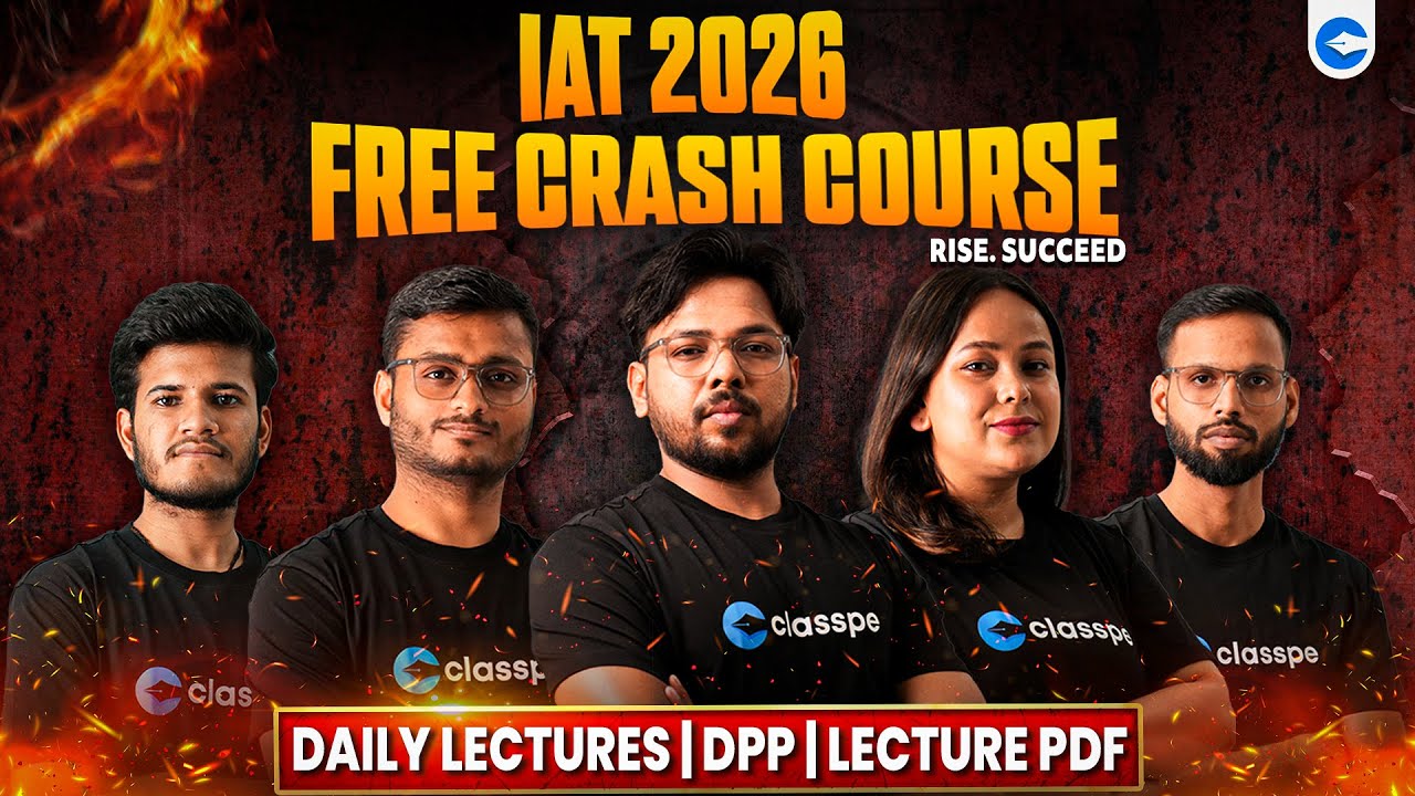 6 Month FREE IAT 2026 Crash Course Launch | Faculty Reveal + Time Table | ClassPe | IISER