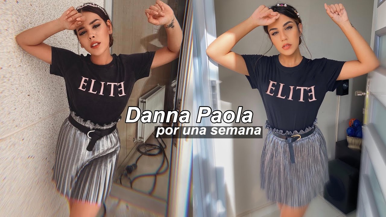 ME VISTO COMO DANNA PAOLA POR UNA SEMANA