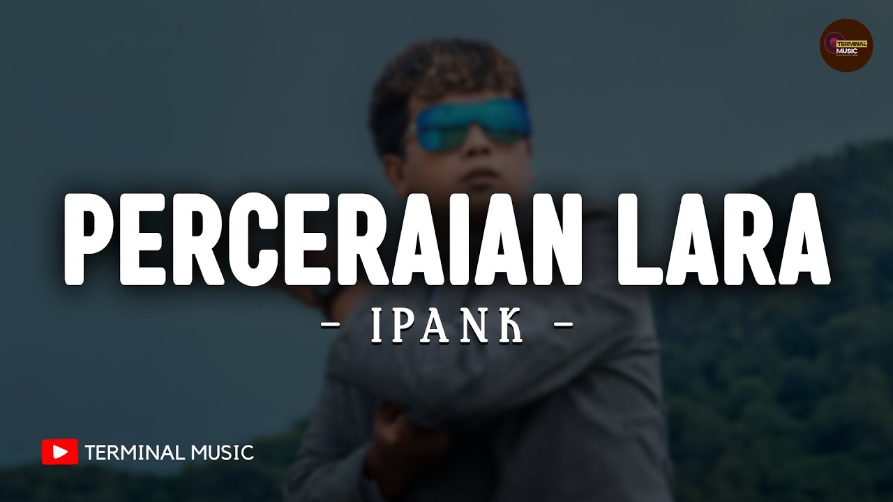 Perceraian Lara - IPANK (Lirik) | Lagu Melayu Terbaru 2025