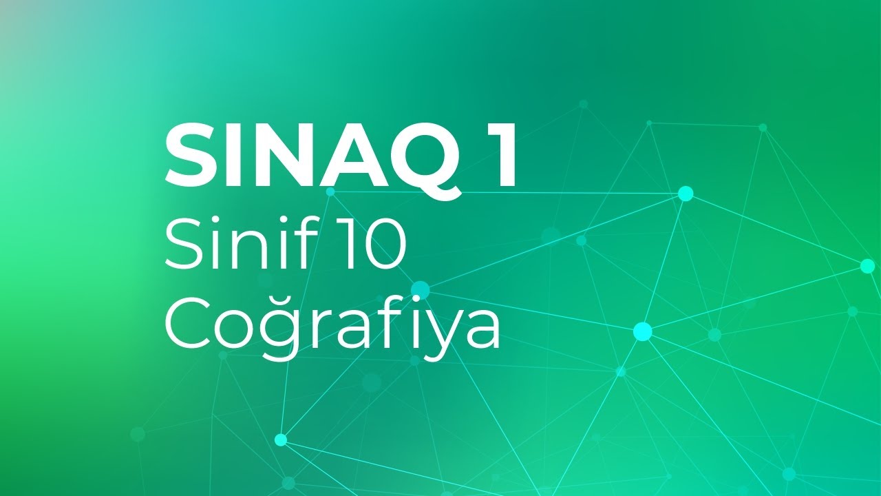 Coğrafiya 10-cu sinif Güvən Sınaq 1 Qrup fənləri üzrə