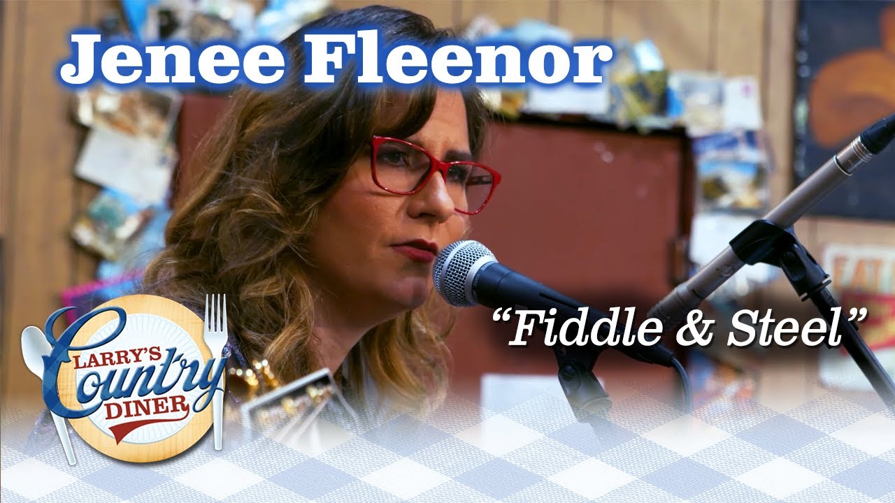 JENEE FLEENOR performs FIDDLE & STEEL on Larry's Country Diner!