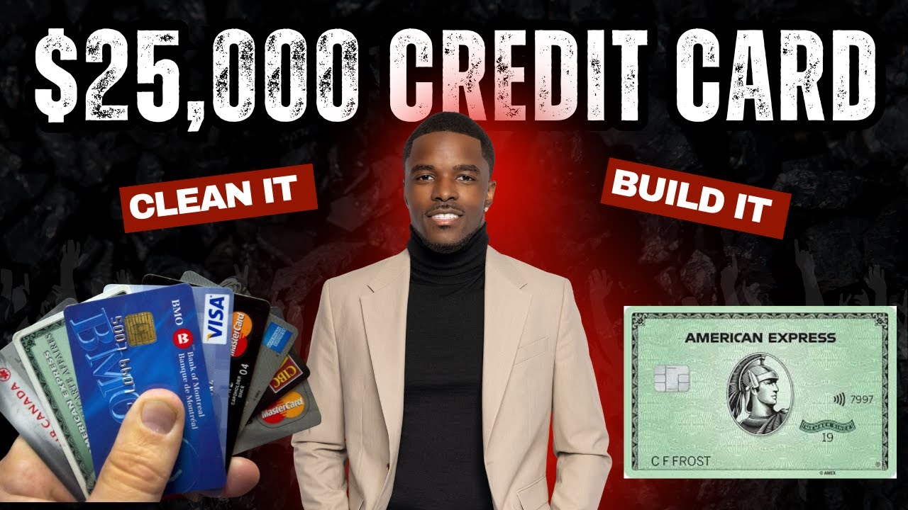 $25,000 Card Masterclass How to Clean Credit , Build Credit