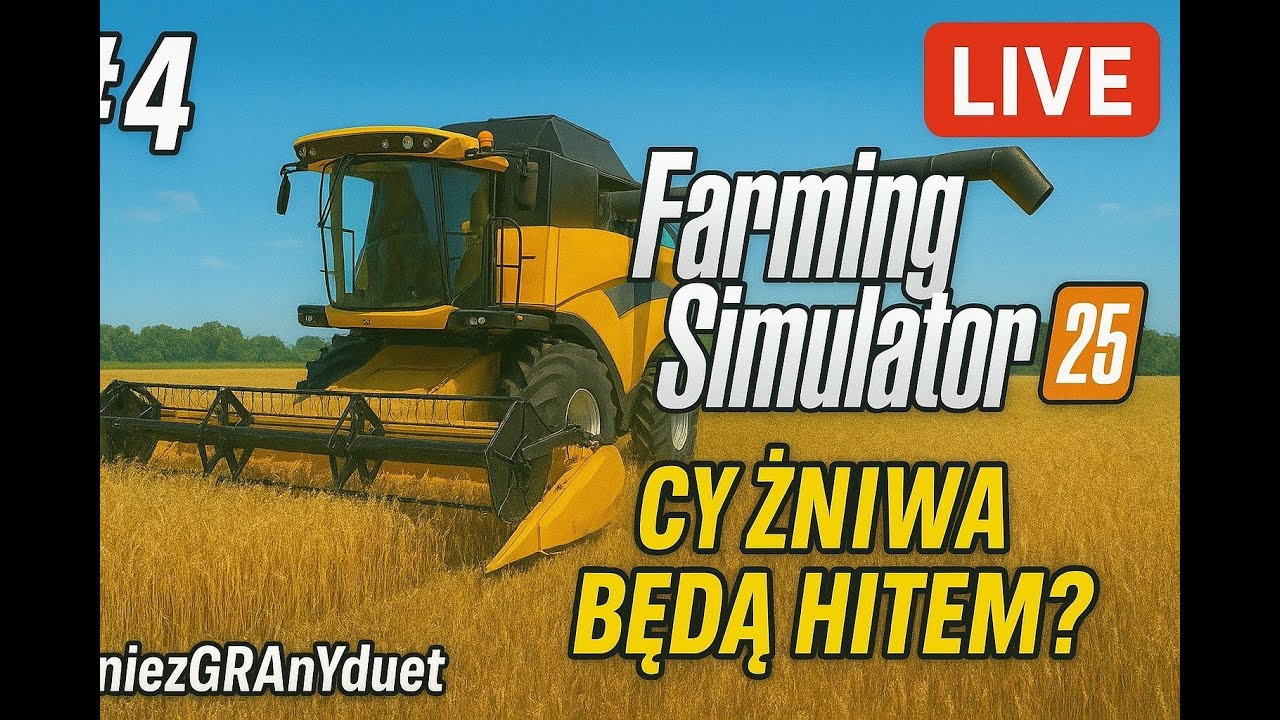 Live | Farming Simulator 25| #4|czy żniwa będą hitem? z   @niezGRAnyduet