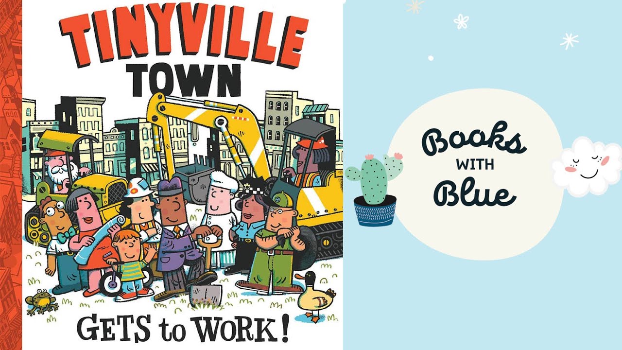 Tinyville Town Gets to Work!: Kids books read aloud by Books with Blue
