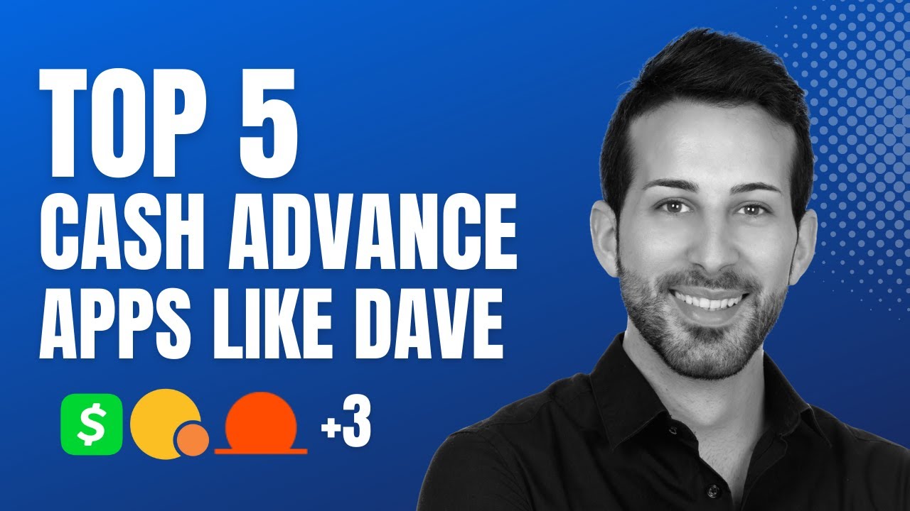Underrated Cash Advance Apps That Work Like Dave Advance | 5 Cash Advance Apps Similar to Dave App