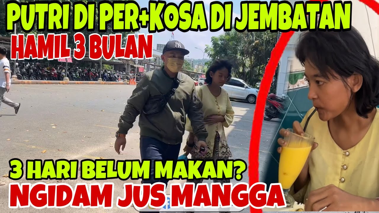 DIPER+KOSA SAMPAI HAMIL 3 BULAN PUTRI BELUM MAKAN 3 HARI NGIDAM JUS MANGGA