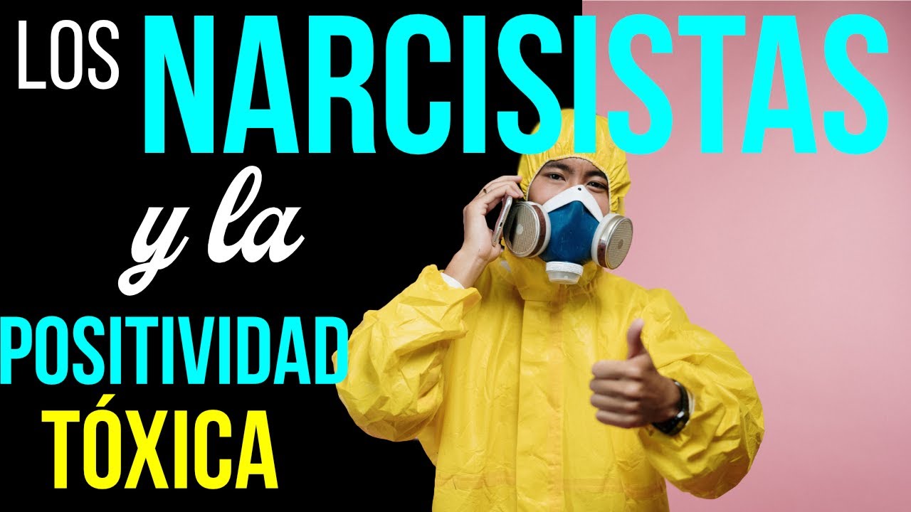Los #NARCISISTAS y la #POSITIVIDAD #TÓXICA ¿Qué es la #POSITIVIDADTÓXICA?