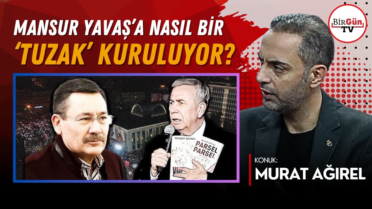Murat Ağırel anlattı: Mansur Yavaş'a kurulmaya çalışılan 'tuzak' ne?