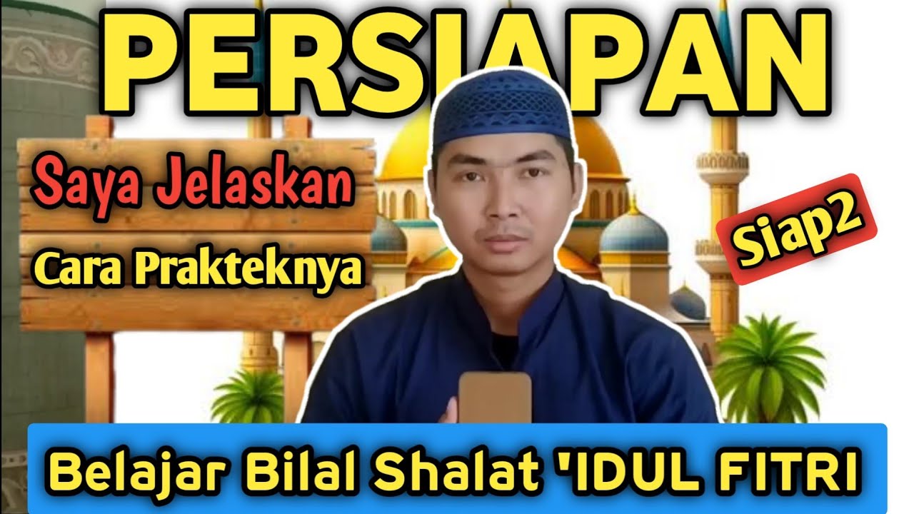 PERSIAPKAN CARANYA JADI BILAL IDUL FITRI ll LENGKAP DAN DETAIL