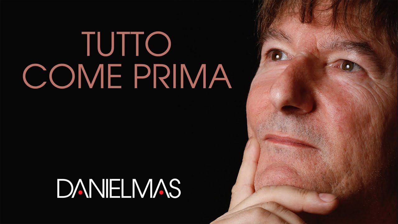 DANIELMAS -  TUTTO COME PRIMA (official video)