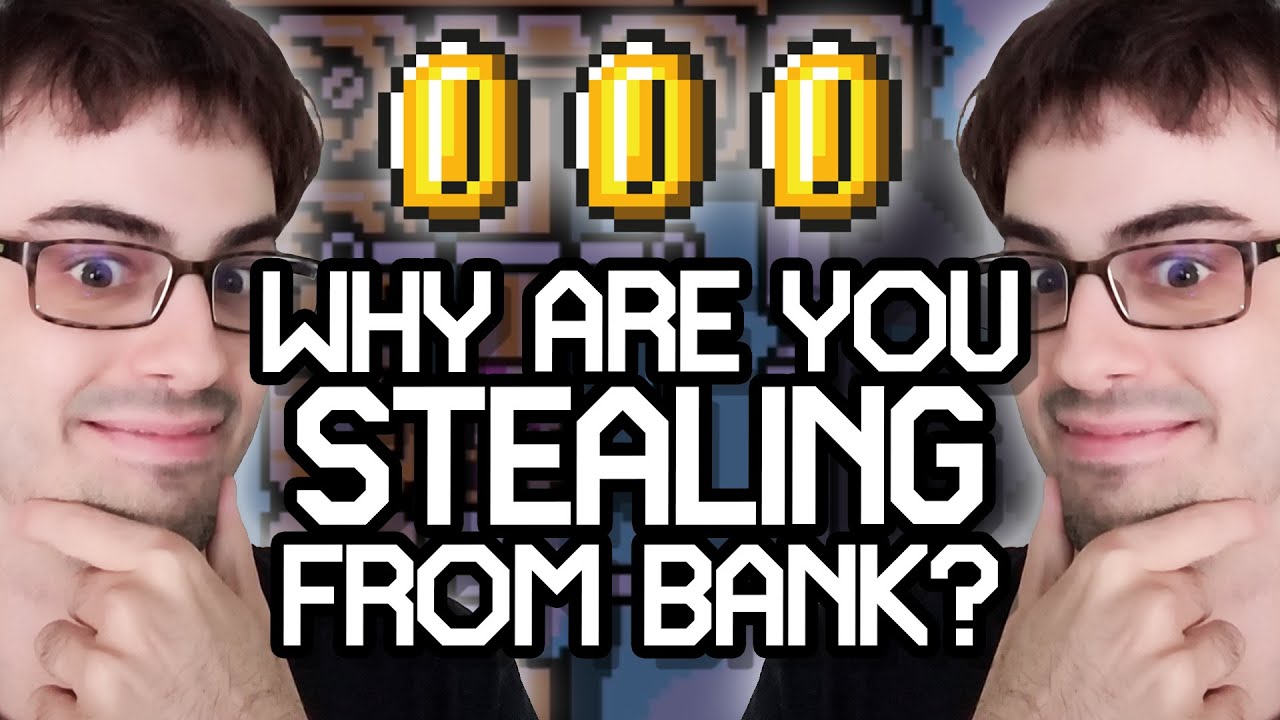 Why are you stealing from bank?
