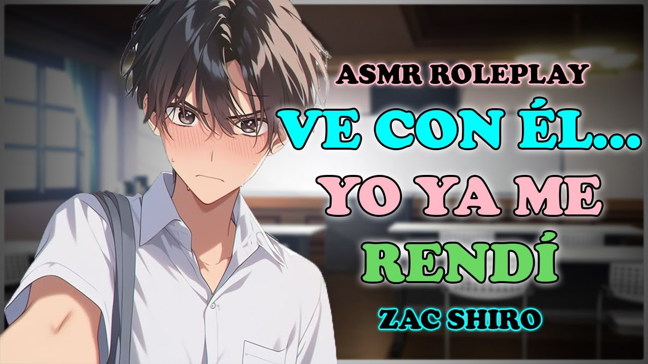 Mejor amigo se declara y... sale mal? ASMR ROLEPLAY [Zac Shiro]
