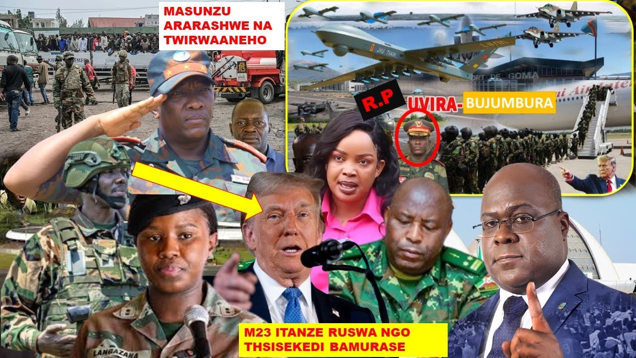 #M23 ITANZE RUSWA TRUMP YIHINDUTSE #TSHISEKEDI #TANZANIA IVUYE #UVIRA #GEN NEVA BIMWANZE MUNDA