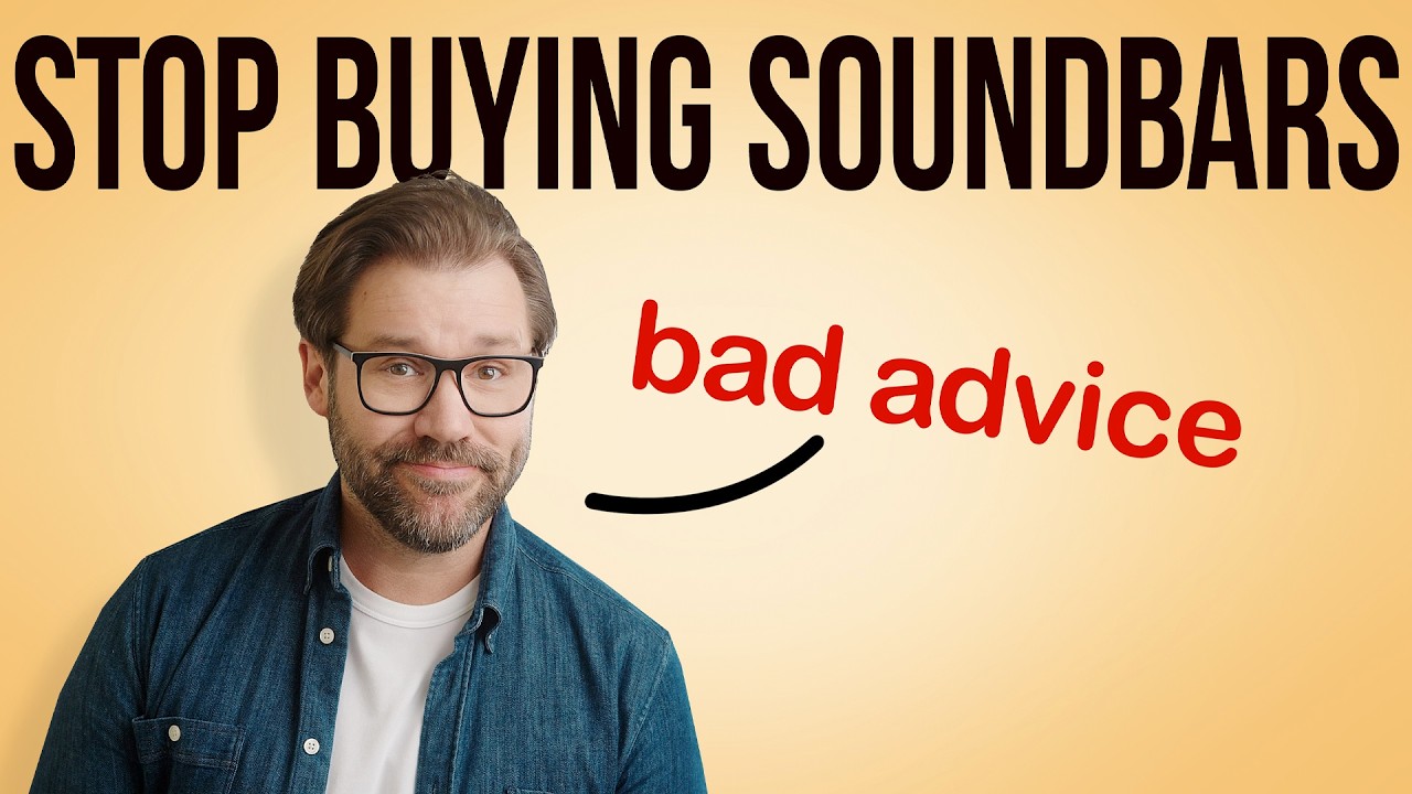 «Перестаньте покупать саундбары» — плохой совет.