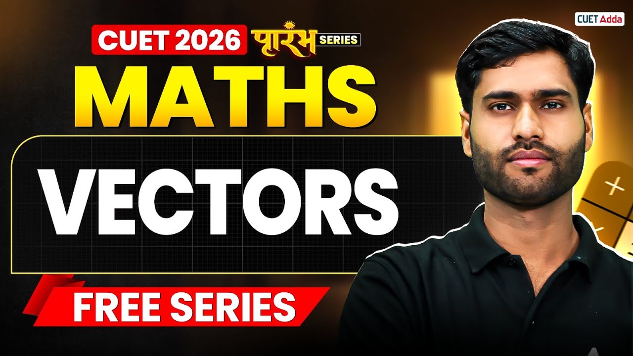 CUET 2026 Maths | Vectors in One Shot | CUET Maths Free Series