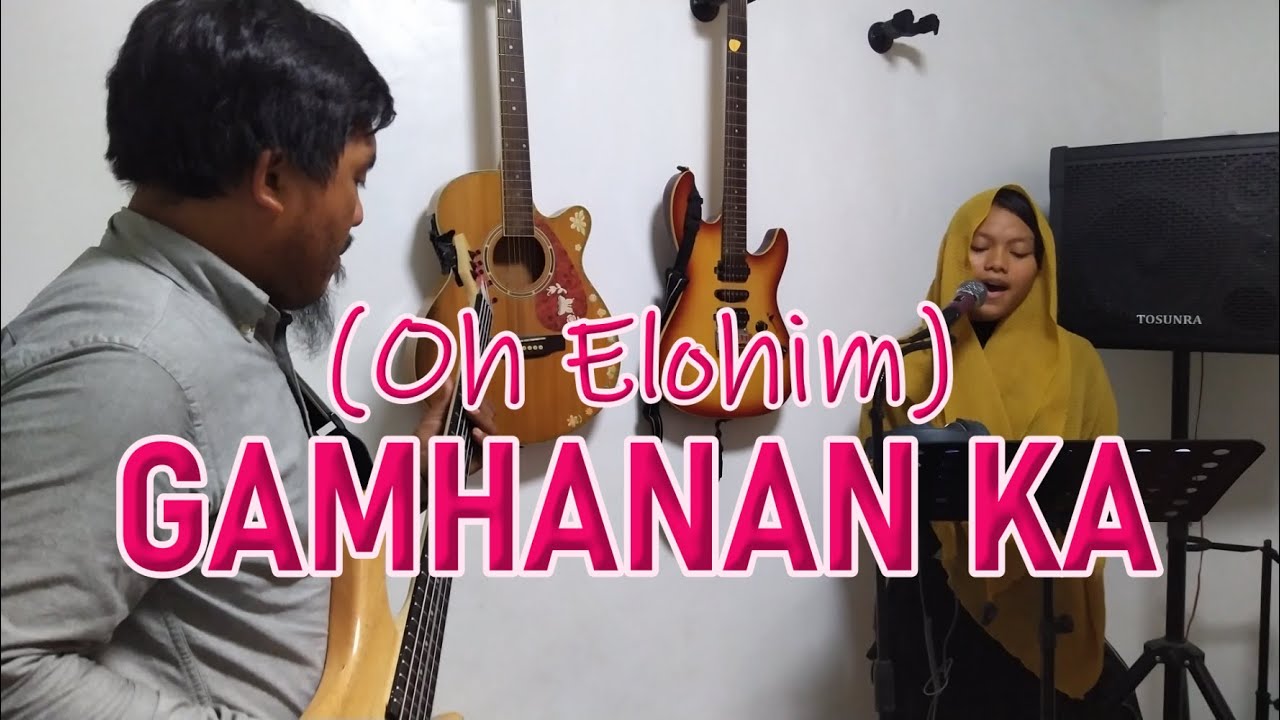 GAMHANAN KA (OH ELOHIM) || Sounds of Torah (Live Cover)