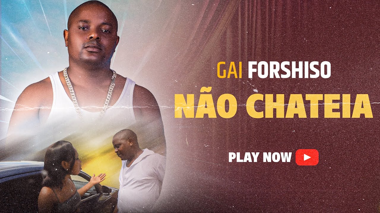 Gai Forshiso - N&atilde;o Chateia (V&iacute;deo Oficial)