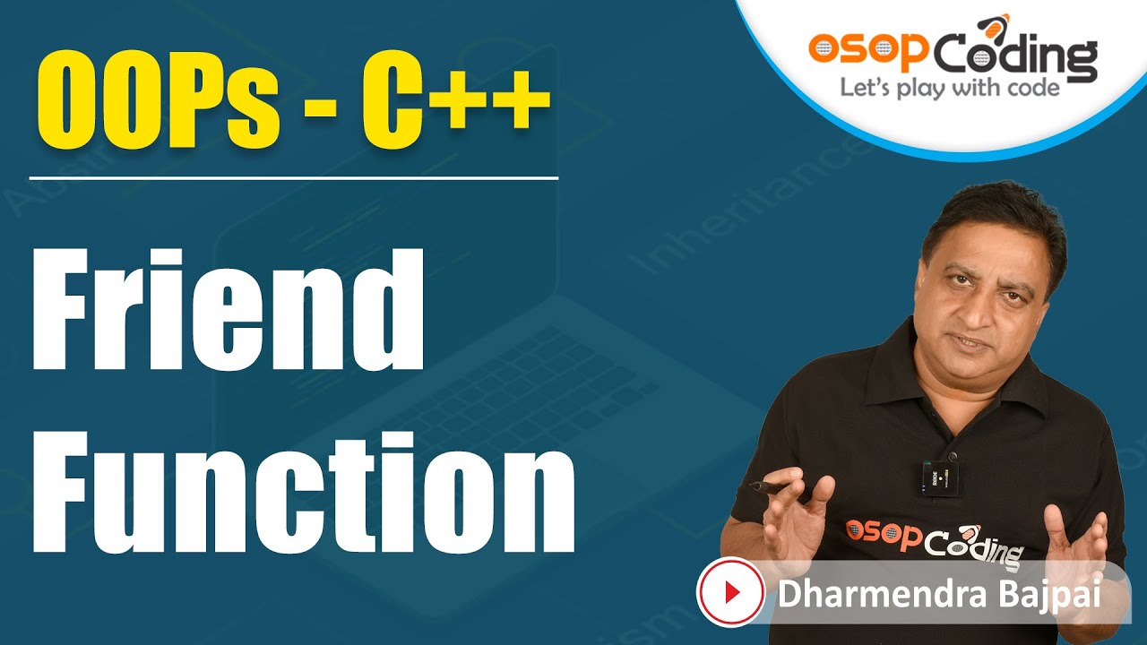 Friend Function in C++ | Declaration definition and calling | C++ full playlist | #C++ - #Lecture31