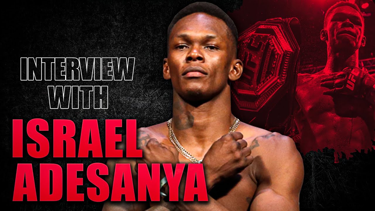 Israel Adesanya Interview: Master Your Emotions, Control Your Feelings