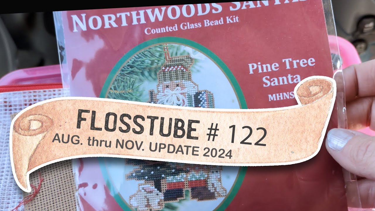 FlossTube #122: Видеоблог о шитье с августа по ноябрь!