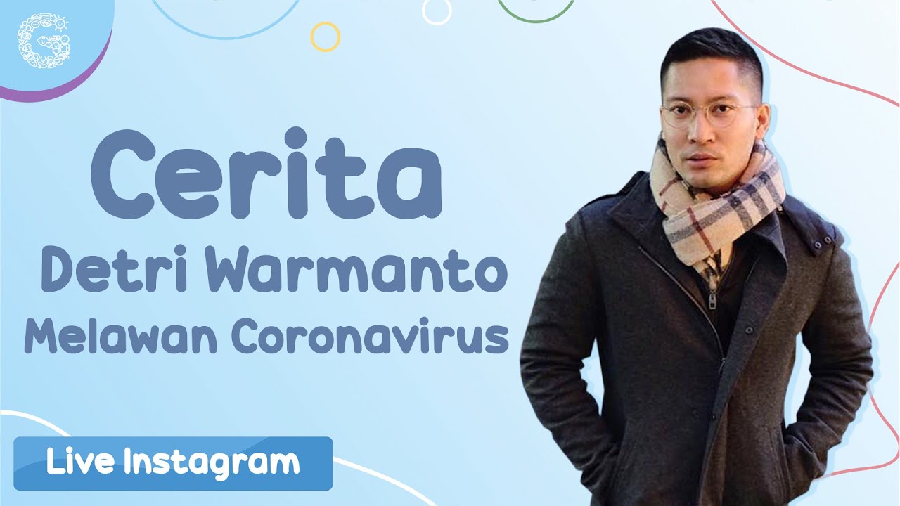 Pengalaman Detri Warmanto Berjuang Melawan Coronavirus - Live Instagram Guesehat