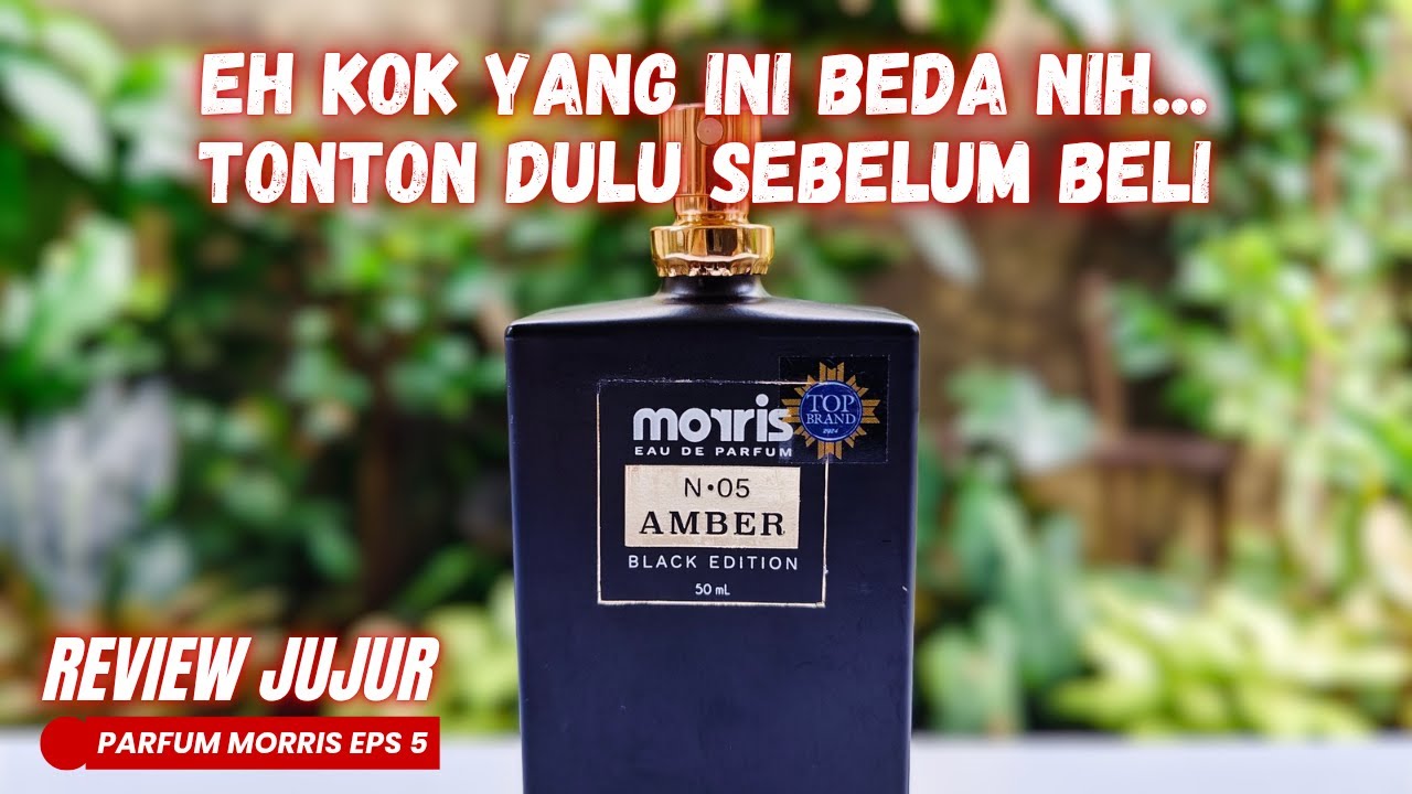 Review Jujur Parfum Morris Black Edition Amber - Parfum Murah - Parfum Pria