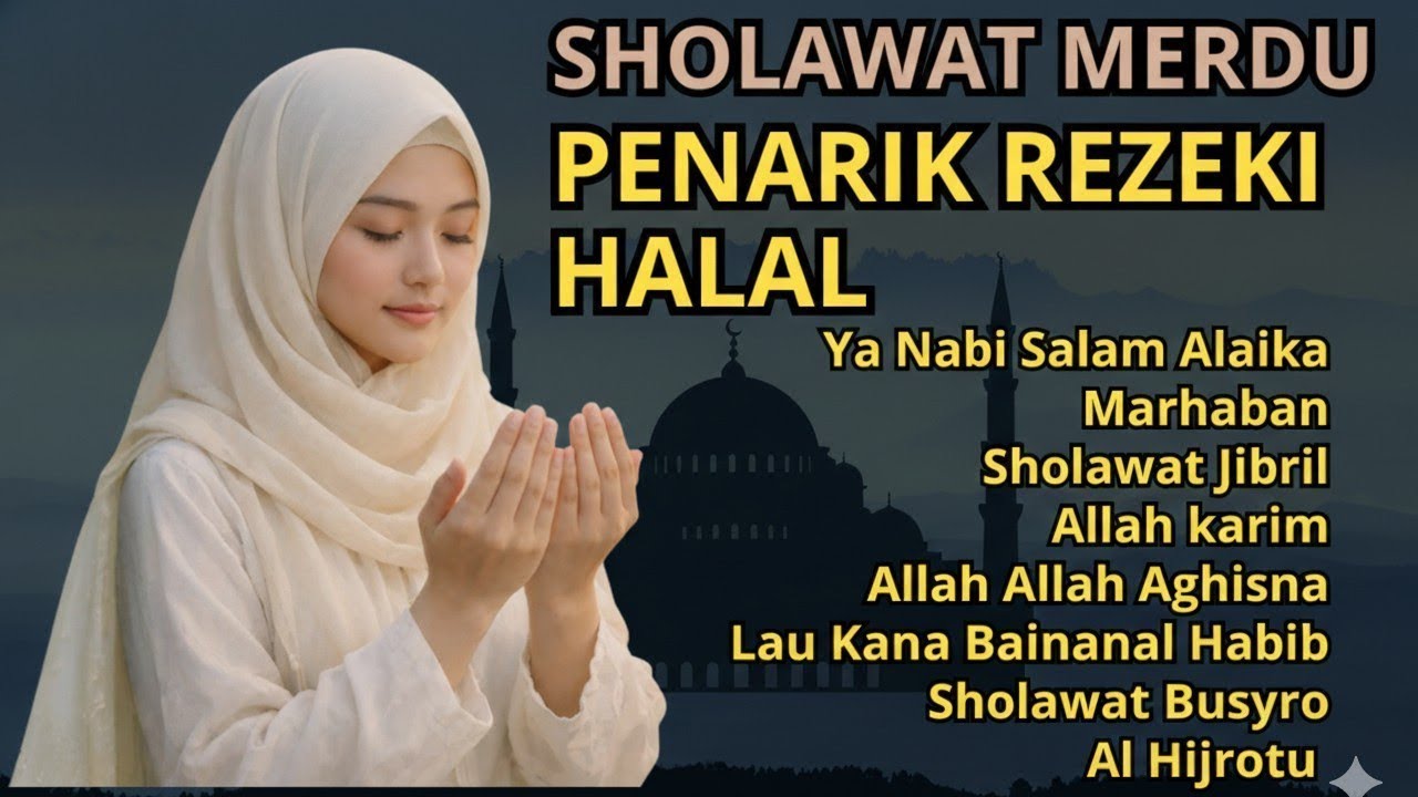 SHOLAWAT PEMBUKA PINTU REZEKI TERBARU 2026 | SHOLAWAT BUSYRO, KUMPULAN SHOLAWAT MERDU TERPOPULER