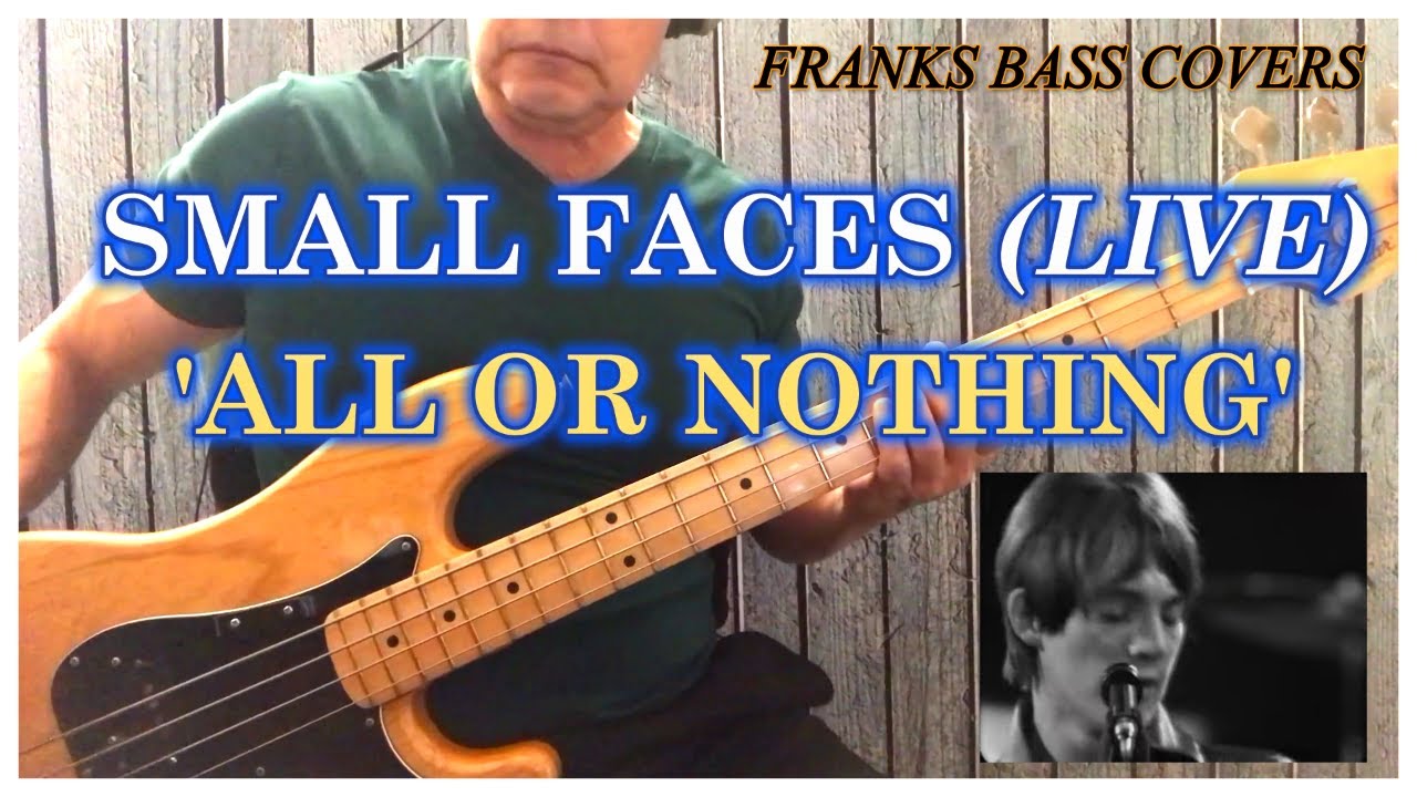 "All or Nothing" - Small Faces- Bass Cover (with Lyrics) - FRANKS BASS COVERS
