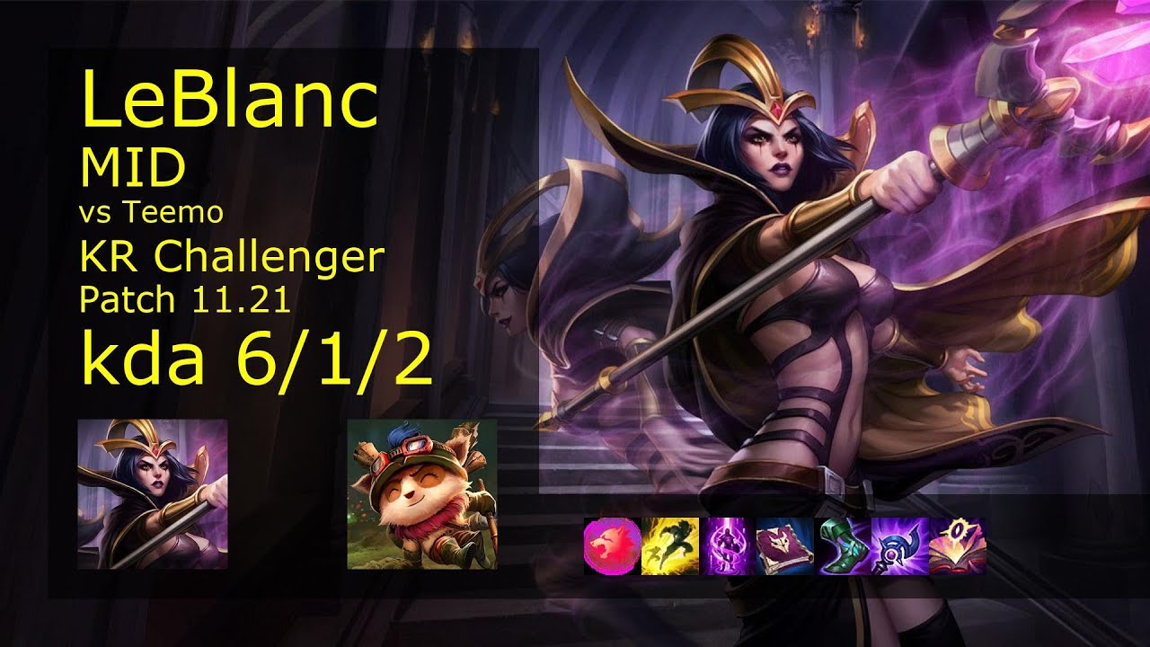 LeBlanc Mid vs Teemo - KR Challenger 6/1/2 Patch 11.21 Gameplay // [롤] 르블랑 vs 티모 미드