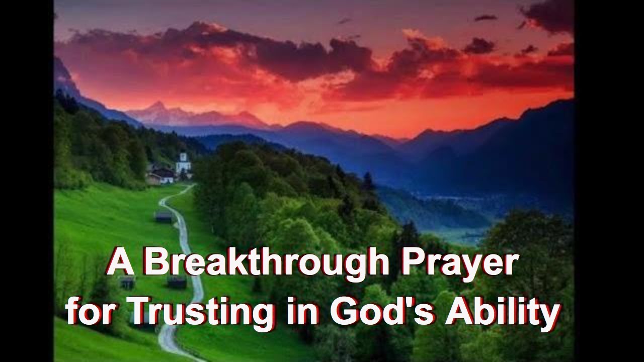 A Breakthrough Prayer for Trusting in God's Ability